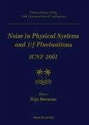 Noise in Physical Systems and 1/F Fluctuations: Icnf 2001, Procs of the 16th Intl Conf