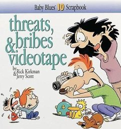 Threats, Bribes & Videotape - Kirkman, Rick; Kirkman; Scott, Jerry
