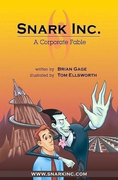 Snark Inc.: A Corporate Fable - Gage, Brian