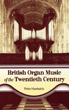 British Organ Music of the Twentieth Century - Hardwick, Peter