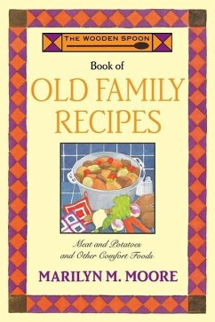 The Wooden Spoon Book of Old Family Recipes - Moore, Marilyn M