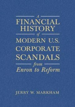 A Financial History of Modern U.S. Corporate Scandals - Markham, Jerry W
