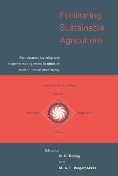Facilitating Sustainable Agriculture - Roling, N. G.; Wagemakers, M. A. E.