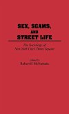 Sex, Scams, and Street Life