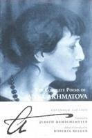 The Complete Poems Of Anna Akhmatova - Akhmatova, Anna