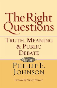 The Right Questions - Johnson, Phillip E.