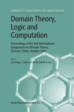 Domain Theory, Logic and Computation - Guo-Qiang Zhang / Lawson, J. / Ying Ming Liu / Luo, M.K. (Hgg.)