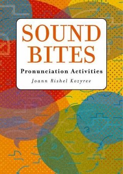 Sound Bites: Pronunciation Activities - Kozyrev, Joann Rishel