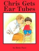 Chris Gets Ear Tubes