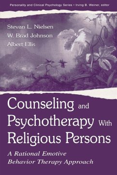 Counseling and Psychotherapy With Religious Persons - Nielsen, Stevan L; Johnson, W Brad; Ellis, Albert