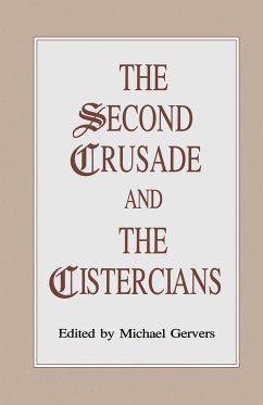 The Second Crusade and the Cistercians - Gervers, Michael