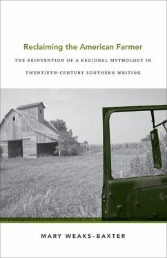 Reclaiming the American Farmer - Weaks-Baxter, Mary