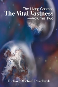 The Vital Vastness -- Volume Two - Pasichnyk, Richard Michael