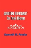 Adventure in Diplomacy: Our French Dilemma