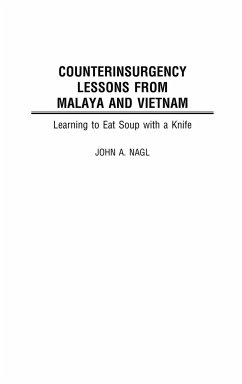 Counterinsurgency Lessons from Malaya and Vietnam - Nagl, John A.