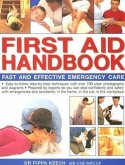 First Aid Handbook: Fast and Effective Emergency Care