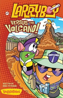 Larryboy, Versus the Volcano - Peterson, Doug; Ballinger, Bryan; Big Idea, Inc.