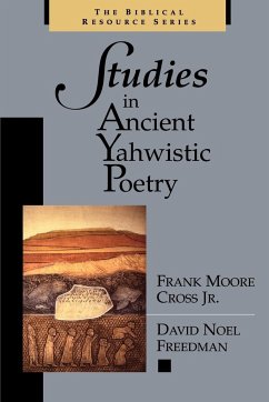 Studies in Ancient Yahwistic Poetry - Cross, Frank Moore Jr.; Freedman, David Noel