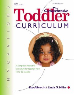 The Comprehensive Toddler Curriculm: A Complete, Interactive Curriculum for Toddlers from 18 to 36 Months - Albrecht, Kay; Miller, Linda