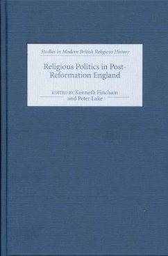 Religious Politics in Post-Reformation England - Fincham, Kenneth / Lake, Peter (eds.)