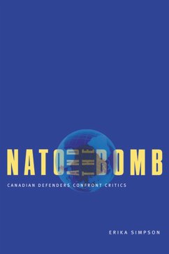 NATO and the Bomb: Canadian Defenders Confront Critics - Simpson, Erika