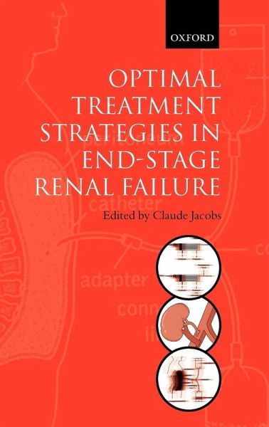 Optimal Treatment Strategies for End Stage Renal Failure Optimal Treatment Strategies for End Stage Renal Failure