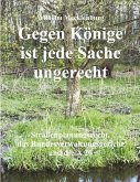 Gegen Könige ist jede Sache ungerecht Gegen Könige ist jede Sache ungerecht