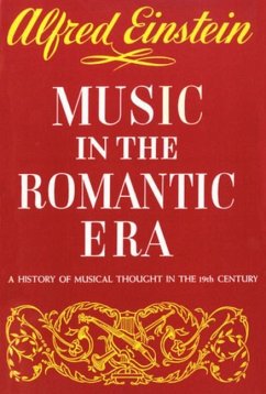 Music in the Romantic Era - Einstein, Alfred