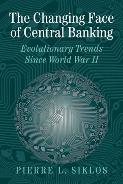The Changing Face of Central Banking - Siklos, Pierre L.