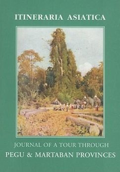 Journal of a Tour Through Pegu and Martaban Provinces in the Suite of Drs McClelland and Brandis - Abreu, Robert