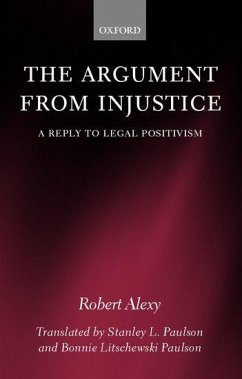The Argument from Injustice - Alexy, Robert; Paulson, Bonnie L; Paulson, Stanley L