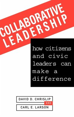 Collaborative Leadership - Chrislip, David D; Larson, Carl E
