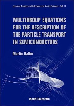 Multigroup Equations for the Description of the Particle Transport in Semiconductors - Galler, Martin