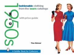 Fashionable Clothing from the Sears Catalogs: Mid 1950s: Mid 1950s - Skinner, Tina