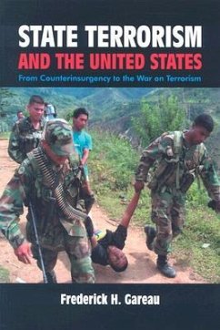 State Terrorism and the United States: From Counterinsurgency and the War on Terrorism - Last, First