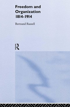 Freedom and Organisation, 1814-1914 - Russell, Bertrand