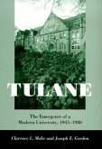 Tulane: The Emergence of a Modern University, 1945-1980
