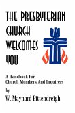 The Presbyterian Church Welcomes You The Presbyterian Church Welcomes You