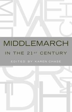 Middlemarch in the Twenty-First Century - Chase, Karen (ed.)