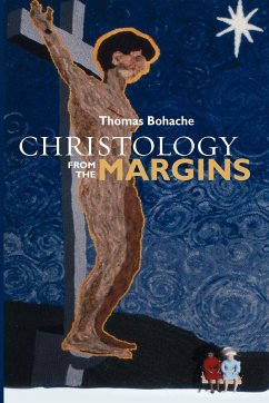 Christology from the Margins - Bohache, Thomas