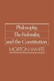 Philosophy, the Federalist, and the Constitution Philosophy, the Federalist, and the Constitution