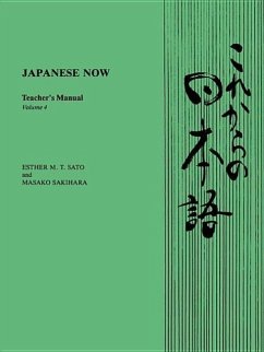 Japanese Now: Teacher's Manual - Sato, Esther M. T.; Sakihara, Masako