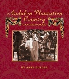 Audubon Plantation Country Cookbook - Butler, Anne