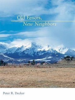 Old Fences, New Neighbors - Decker, Peter