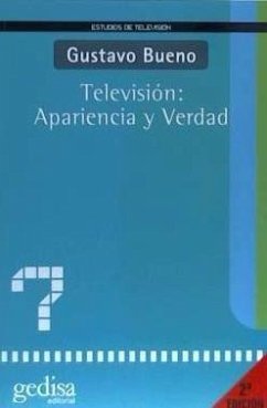 Televisión, apariencia y verdad - Bueno, Gustavo