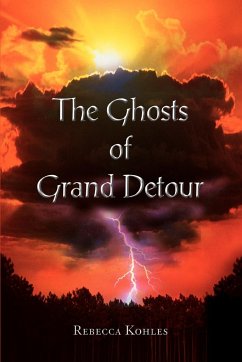 The Ghosts of Grand Detour - Kohles, Rebecca