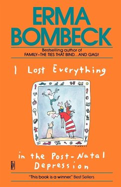 I Lost Everything in the Post-Natal Depression - Bombeck, Erma