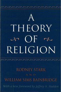 A Theory of Religion - Stark, Rodney; Bainbridge, William