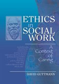 Ethics in Social Work Ethics in Social Work