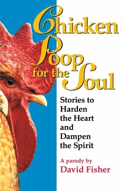 Chicken Poop for the Soul - Fisher, David; Bednash, Geraldine